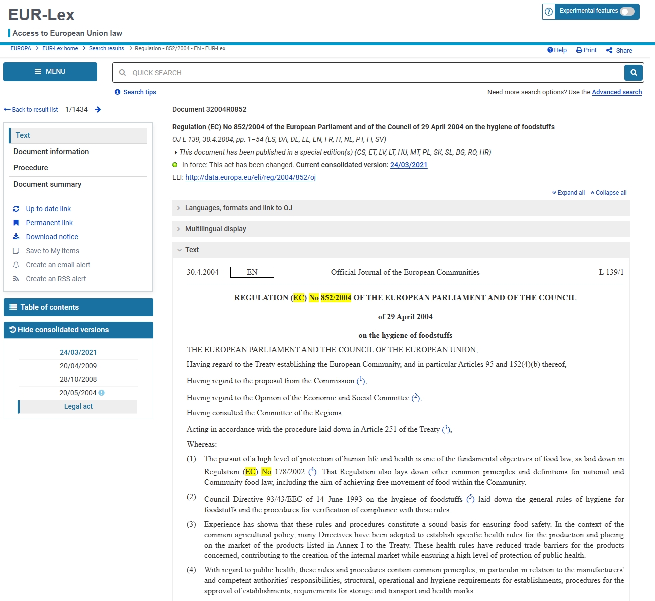 The EU Food Hygiene Regulation (EC No 852/2004) requires that the 